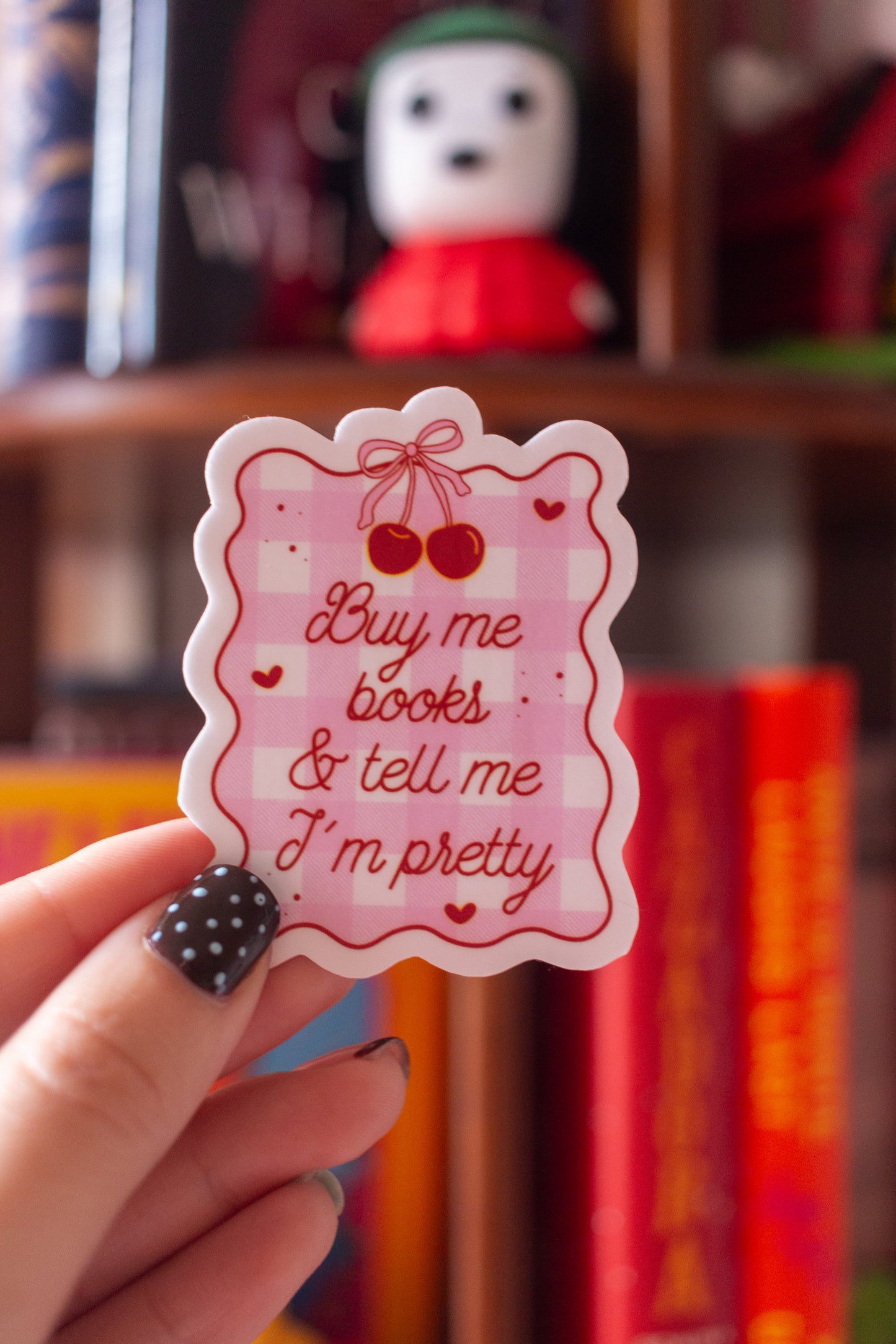 Buy Me Books & Tell Me I'm Pretty Sticker
